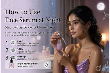 How to Use Face Serum at Night 